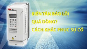 biến tần báo lỗi quá dòng